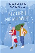 Bez ciebie... - Natalia Sońska -  Książka z wysyłką do UK