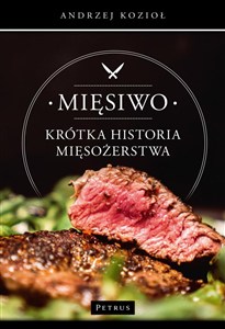 Obrazek Mięsiwo. Krótka historia mięsożerstwa