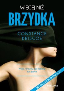 Obrazek Więcej niż brzydka Wyjść z traumy, być kobietą, żyć godnie.