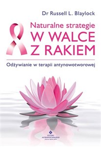 Obrazek Naturalne strategie w walce z rakiem Odżywianie w terapii antynowotworowej