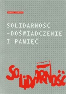 Obrazek Solidarność - doświadczenie i pamięć