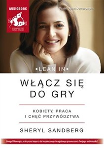 Obrazek [Audiobook] Włącz się do gry Kobiety, praca i chęć przywództwa