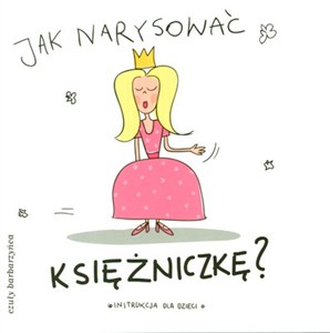 Obrazek Jak narysować księżniczkę? Instrukcja dla dzieci