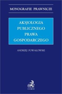 Obrazek Aksjologia publicznego prawa gospodarczego