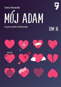 Mój Adam. ... - Ewa Nowak -  Książka z wysyłką do UK