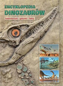 Obrazek Encyklopedia dinozaurów Kalendarium gatunki fakty