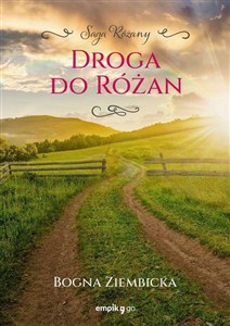 Obrazek Droga do Różan. Różany. Tom 1