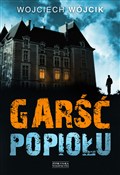 Zobacz : Garść popi... - Wojciech Wójcik