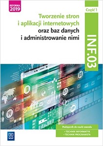 Obrazek Tworzenie stron i aplikacji internetowych oraz baz danych i administrowanie nimi. Kwalifikacja INF.03. Część 1