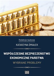 Obrazek Współczesne bezpieczeństwo ekonomiczne państwa. Wybrane problemy