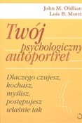 Twój psych... - John M. Oldham, Lois B. Morris -  Książka z wysyłką do UK