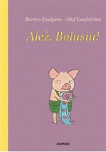 Obrazek Ależ, Bolusiu!