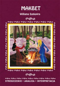 Obrazek Makbet Williama Szekspira Streszczenie Analiza Interpretacja