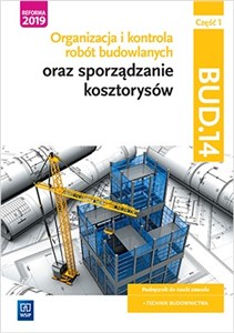 Picture of Organizacja i kontrola robót budowlanych oraz sporządzanie kosztorysów. Kwalifikacja BUD.14. Część 1