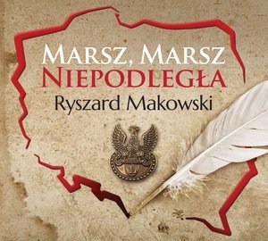 Obrazek Marsz, marsz, Niepodległa