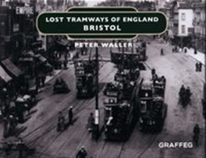 Picture of Lost Tramways: Bristol