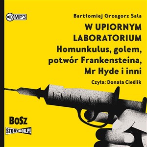 Obrazek [Audiobook] W upiornym laboratorium Homunkulus, golem, potwór Frankensteina, Mr Hyde i inni