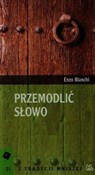 Zobacz : Przemodlić... - Enzo Bianchi