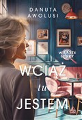 Wciąż tu j... - Danuta Awolusi -  books in polish 