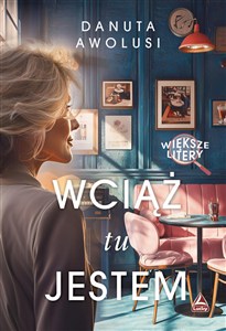 Obrazek Wciąż tu jestem. Większe litery