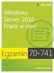 Obrazek Egzamin 70-741 Windows Server 2016 Praca w sieci