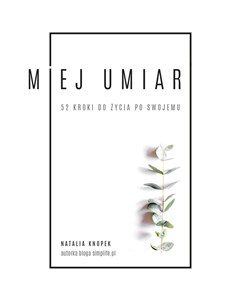 Picture of Miej umiar 52 kroki do życia po swojemu