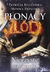 Obrazek Płonący lód Tom 1 Nieczyste zagranie