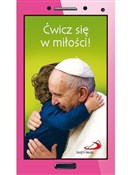 Zobacz : Ćwicz się ... - Papież Franciszek