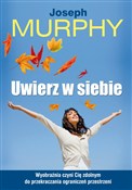 polish book : Uwierz w s... - Joseph Murphy