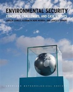 Obrazek Environmental Security Concepts, Challenges, and Case Studies