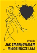 polish book : Jak zmarno... - Szymon Gie