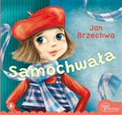 Zobacz : Samochwała... - Jan Brzechwa