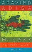 Między zab... - Aravind Adiga -  Polish Bookstore 