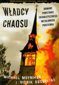 Obrazek Władcy chaosu Krwawe powstanie satanistycznego metalowego podziemia