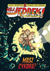 Obrazek Hej, Jędrek! Masz cykora?