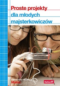 Obrazek Proste projekty dla młodych majsterkowiczów