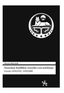 Picture of Anatomia konfliktu rosyjsko-czeczeńskiego Grozny 1994/1995, 1999/2000