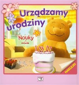 Obrazek Nouky i przyjaciele Urządzamy urodziny