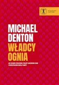 Książka : Władcy ogn... - Michael Denton