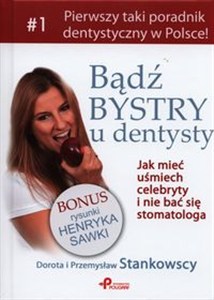 Obrazek Bądź bystry u dentysty Jak mieć uśmiech celebryty i nie bać się stomatologa
