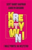 Zobacz : Kreatywni ... - Scott Barry Kaufman, Carolyn Gregoire