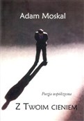 Z twoim ci... - Adam Moskal - Ksiegarnia w UK
