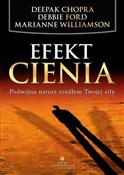 Zobacz : Efekt cien... - Deepak Chopra, Debbie Ford, Marianne Williamson
