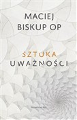 Zobacz : Sztuka uwa... - Maciej Biskup