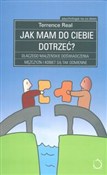 Jak mam do... - Terrence Real -  Książka z wysyłką do UK
