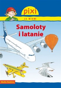 Obrazek Pixi Ja wiem! Samoloty i latanie