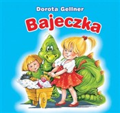Bajeczka. ... - Dorota Gellner, Anna i Lech Stefaniakowie (ilustr.) -  Polish Bookstore 