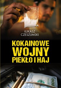 Obrazek Kokainowe wojny Piekło i haj
