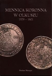Obrazek Mennica koronna w Olkuszu 1579-1601