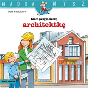 Obrazek Mądra mysz. Mam przyjaciółkę architektkę